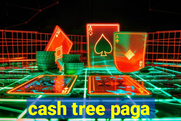 cash tree paga